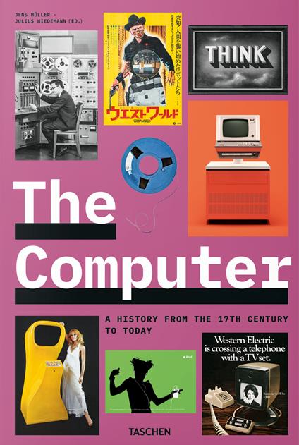 The computer. A history from the 17th century to today. Ediz. italiana, inglese e spagnola - Jens Müller - copertina