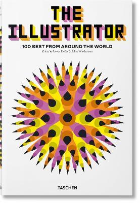 The illustrator. 100 best from around the world. Ediz. inglese, italiana e spagnola - copertina