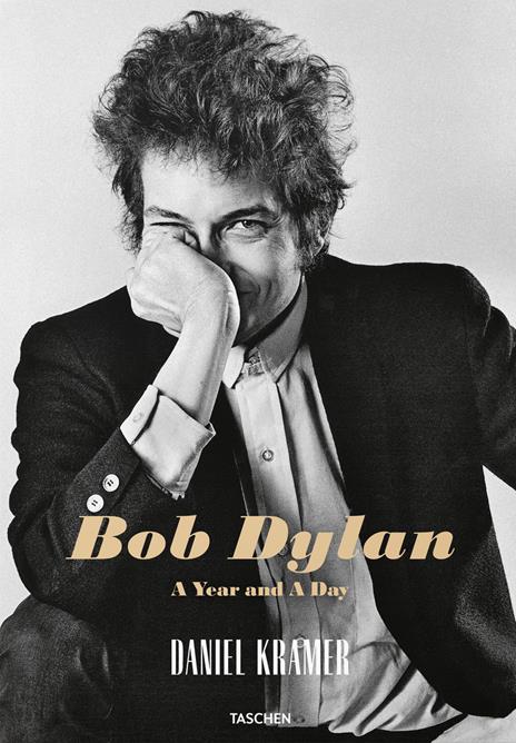 Daniel Kramer. Bob Dylan. A year and a day. Ediz. italiana, inglese, spagnola - Daniel Kramer - copertina