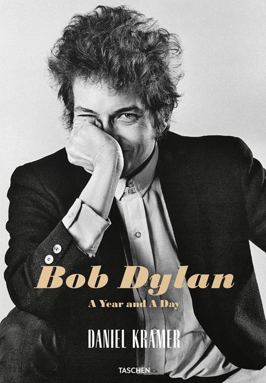 Daniel Kramer. Bob Dylan. A year and a day. Ediz. italiana, inglese, spagnola - Daniel Kramer - copertina