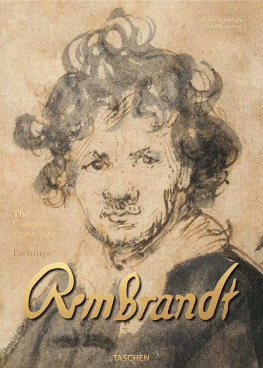 Rembrandt. Complete drawings and etchings - Erik Hinterding,Peter Schatborn - copertina