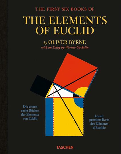Oliver Byrne. The first six books of the elements of Euclid. ediz. inglese, francese e tedesca - Werner Oechslin - copertina