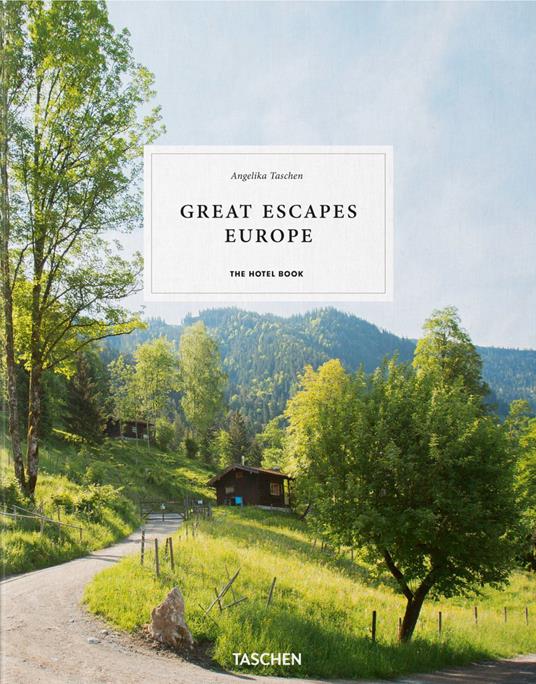 Great Escapes Europe. The Hotel Book. Ediz. inglese, francese e tedesca - copertina