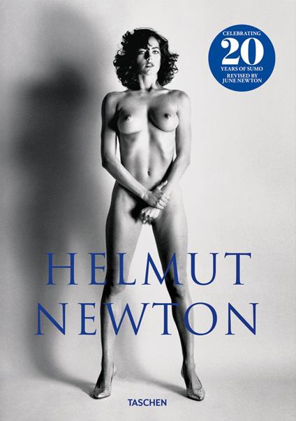 Helmut Newton. Ediz. inglese, tedesca e francese - Philippe Garner,Sarah Mower - copertina