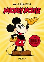 Walt Disney's Mickey Mouse. The ultimate history. 40th Anniversary Edition
