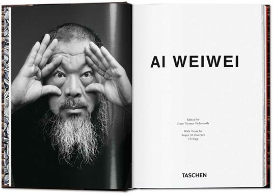 Ai Weiwei. Ediz. inglese, francese e tedesca. 40th Anniversary Edition - Hans Werner Holzwarth - 2