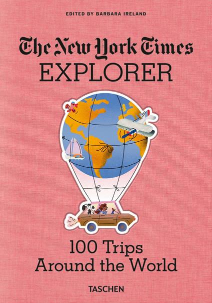 The New York Times Explorer. 100 trips around the world. Ediz. illustrata - copertina
