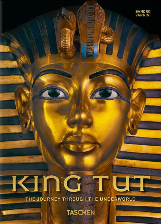 King Tut. The journey through the underworld. 40th Anniversary Edition. Ediz. illustrata - Sandro Vannini - copertina