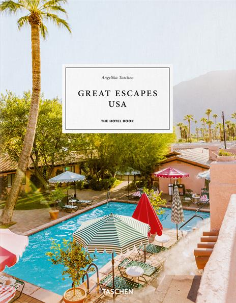 Great escapes USA. The hotel book. Ediz. inglese, francese e tedesca - copertina