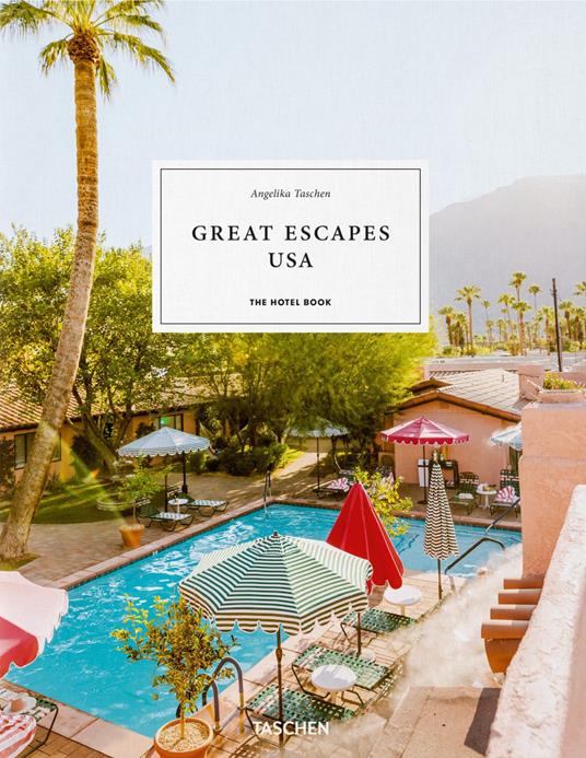 Great escapes USA. The hotel book. Ediz. inglese, francese e tedesca - copertina