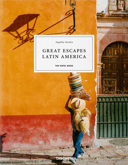 Great escapes Latin America. The hotel book. Ediz. italiana, spagnola, portoghese - copertina