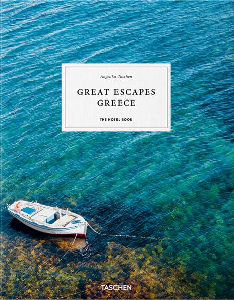 Great escapes Greece. The hotel book. Ediz. inglese, francese e tedesca - copertina