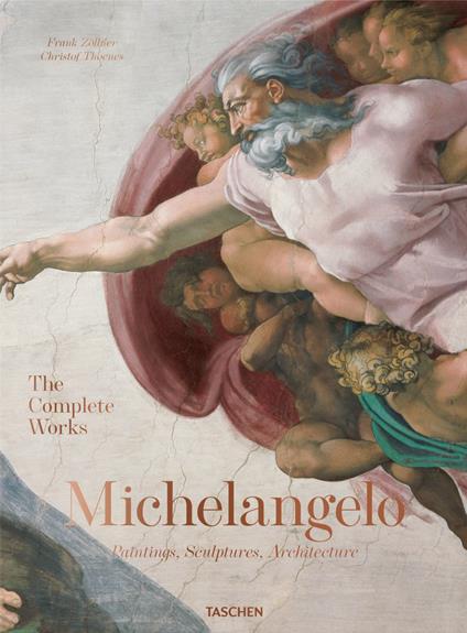 Michelangelo. The complete works. Paintings, sculptures and architecture. Ediz. illustrata - Frank Zöllner,Christof Thoenes - copertina