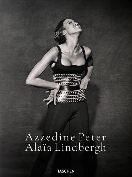 Peter Lindbergh. Azzedine Alaïa. Ediz. inglese, francese e tedesca - copertina