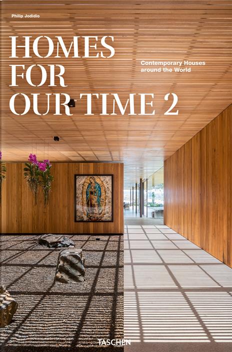 Homes for our time. Contemporary houses around the world. Ediz. inglese, francese e tedesca. Vol. 2 - Philip Jodidio - copertina