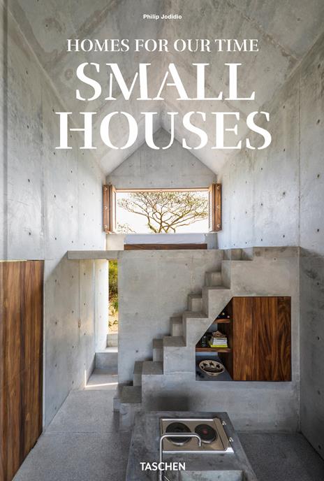 Homes for our time. Small houses. Ediz. inglese, francese e tedesca - Philip Jodidio - copertina