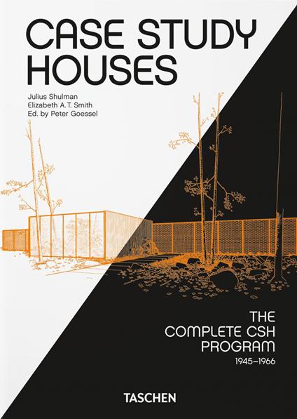 Case study houses. The complete CSH Program 1945-1966. 45th Ed. Ediz. inglese, francese, tedesca - Elizabeth A. T. Smith - copertina