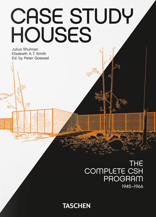 Case study houses. The complete CSH Program 1945-1966. 45th Ed. Ediz. inglese, francese, tedesca - Elizabeth A. T. Smith - copertina