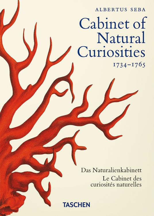 Albertus Seba. Cabinet of natural curiosities. Ediz. inglese, francese e tedesca. 40th Anniversary Edition - Irmgard Musch,Jes Rust,Rainer Willmann - copertina