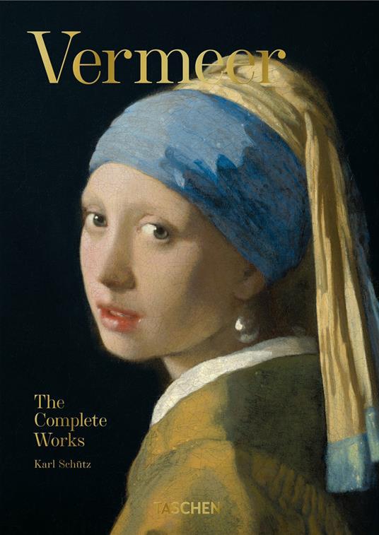 Vermeer. The complete works. 40th Anniversary Edition - Karl Schütz - copertina