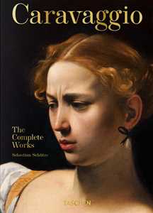 Caravaggio. The complete works. 45th Ed. Ediz. inglese