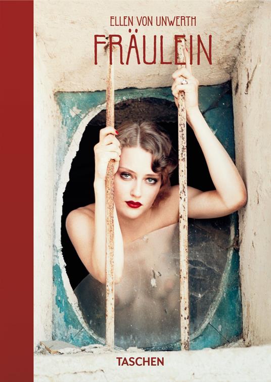 Ellen von Unwerth. Ediz. inglese, francese e tedesca. 40th Anniversary Edition - Ingrid Sischy - copertina