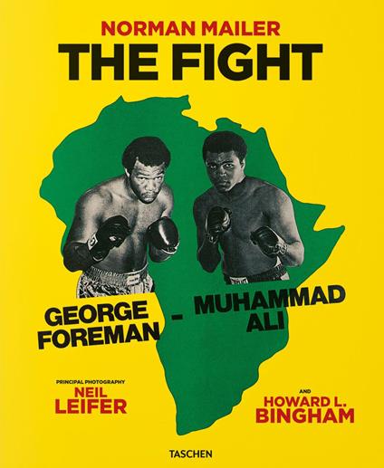 Norman Mailer. Neil Leifer. Howard L. Bingham. The fight. Ediz. inglese - Norman Mailer,J. Michael Lennon - copertina