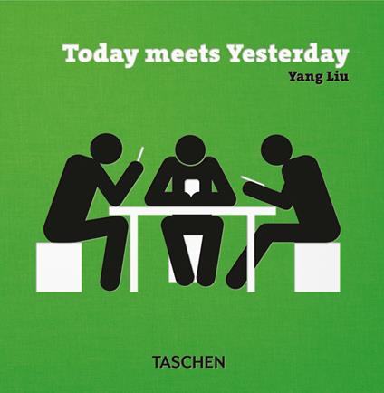 Today meets Yesterday. Ediz. inglese, francese, tedesca e spagnola - Yang Liu - copertina