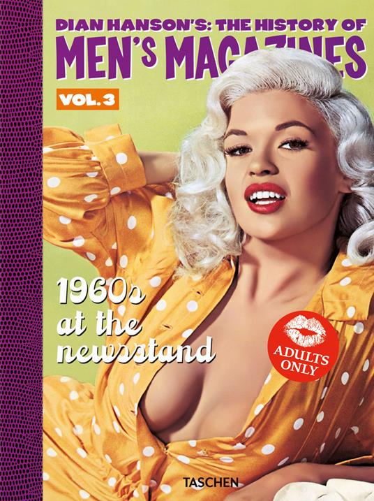 Dian Hanson's: the history of Men's Magazines. Ediz. inglese, francese, tedesca. Vol. 3: 1960s at the Newsstand - copertina