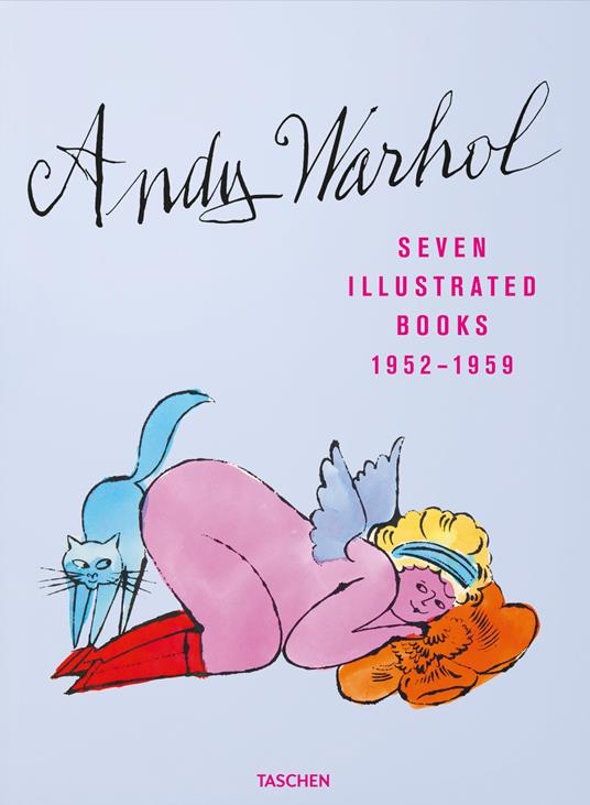 Andy Warhol. Seven illustrated books (1952-1959). Ediz. inglese, francese e tedesca - Nina Schleif - copertina
