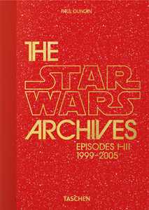 The Star Wars archives. 1999-2005. 45th Ed. Ediz. inglese
