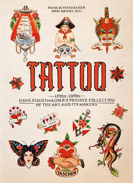 Tattoo. 1730s-1970s. Henk Schiffmacher's private collection. Ediz. inglese, francese e tedesca - Henk Schiffmacher - copertina