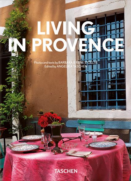 Living in Provence. Ediz. inglese, francese e tedesca - Barbara Stoeltie,René Stoeltie - copertina