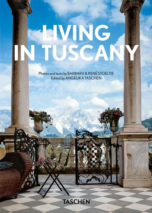 Living in Tuscany. Ediz. inglese, francese e tedesca - Barbara Stoeltie,René Stoeltie - copertina