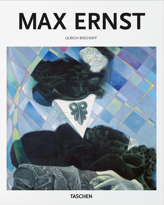 Max Ernst. Ediz. inglese - Ulrich Bischoff - copertina