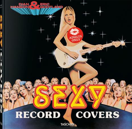 Sexy record covers. Ediz. inglese - Dian Hanson,Eric Godtland - copertina