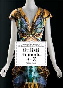 Stilisti di moda A-Z. 40th Ed. Ediz. italiana