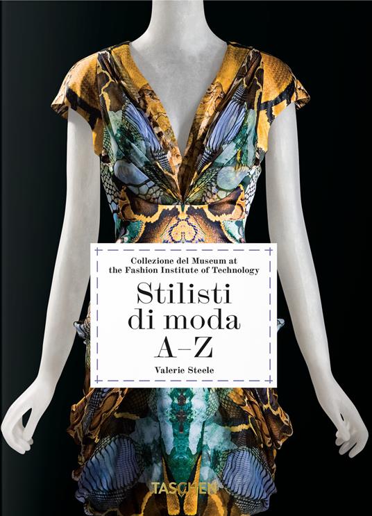 Stilisti di moda A–Z. 40th Ed. Ediz. italiana - Valerie Steele - copertina