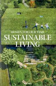 Homes for our time. Sustainable living. Ediz. inglese, francese e tedesca