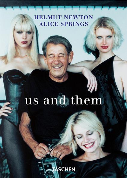 Helmut Newton and Alice Springs. Us and them. Ediz. inglese, francese e tedesca - Matthias Harder - copertina