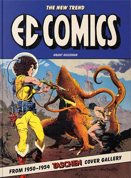 EC Comics. The New Trend 1950–54. 45th Ed. Ediz. inglese - Grant Geissman - copertina