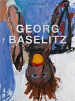 Georg Baselitz. Ediz. inglese, francese e tedesca