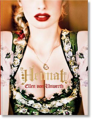 Ellen von Unwerth. Heimat. Ediz. inglese, francese e tedesca - Mark Schulz - copertina