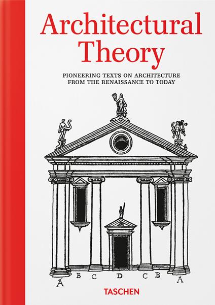 Architectural theory. Pioneering texts on architecture from the Renaissance to today. Ediz. inglese - Bernd Evers - copertina