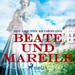 Beate und Mareile (Ungekürzt)