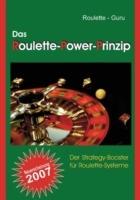 Das Roulette-Power-Prinzip: Der Strategy-Booster fur Roulette-Systeme - Roulette-Guru - cover