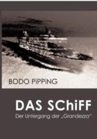 Das Schiff: Der Untergang der Grandezza - Bodo Pipping - cover