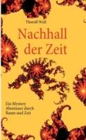 Nachhall der Zeit: Ein Mystery Abenteuer durch Raum und Zeit - Thorolf Weil - cover