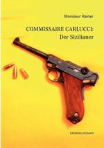 Commissaire Carlucci: Der Sizilianer: Kriminalroman