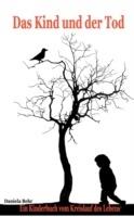 Das Kind und der Tod: Ein Kinderbuch vom Kreislauf des Lebens - Daniela Behr - cover
